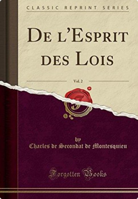 Montesquieu, De l'Esprit des Lois1748
